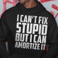 I Cant Fix Stupid But I Can Amortize It Accounting Hoodie Unique Gifts
