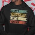 I Cant I Have Plans In The Garage Funny Car Mechanic Gift Mechanic Funny Gifts Funny Gifts Hoodie Unique Gifts