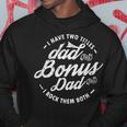 I Have Two Titles Dad And Bonus Dad Gifts Funny Step Dad Hoodie Unique Gifts