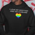 I Love My Brother And His Husband Gay Pride Loving Sibling Hoodie Unique Gifts