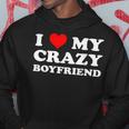 I Love My Crazy Boyfriend Bf - I Heart My Crazy Boyfriend Hoodie Unique Gifts