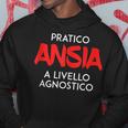 I Practice Anxiety At A Competitive Level Italian Words Hoodie Unique Gifts