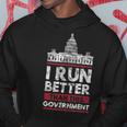 I Run Better Than This Government Funny Runner Government Funny Gifts Hoodie Unique Gifts