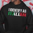 I Identify As Italian Hoodie Unique Gifts