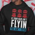 If Your Hair Aint Flying You Aint Tryin - Mullet Pride Hoodie Unique Gifts