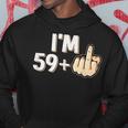 I'm 59 Plus F You Middle Finger 60Th Birthday Hoodie Unique Gifts