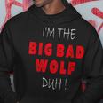 I'm The Bad Wolf Duh Costume Halloween Party Hoodie Unique Gifts