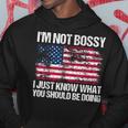I'm Not Bossy I Just Know What You Should Be Doing Hoodie Unique Gifts