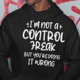 I'm Not A Control Freak But Your Doing It Wrong In Control Hoodie Unique Gifts