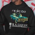 I'm Not Old I'm Classic Dad Retro Colour Vintage Muscle Car Hoodie Funny Gifts