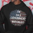 Im On A Government Watchlist Hoodie Unique Gifts