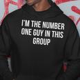 Im The Number One Guy In This Group Gift For Mens Hoodie Personalized Gifts