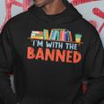 Im With The Banned For Book Lovers Hoodie Unique Gifts