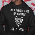 In A World Full Of Sheeple Be A Wolf Free Thinking Cool Gifts For Wolf Lovers Funny Gifts Hoodie Unique Gifts