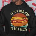 It’S A Bad Day To Be A Glizzy Hoodie Unique Gifts