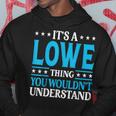 Its A Lowe Thing Surname Funny Family Last Name Lowe Hoodie Unique Gifts