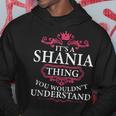 Its A Shania Thing You Wouldnt Understand - Shania Hoodie Unique Gifts