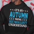 Its An Autumn Thing Wouldnt Understand Girl Name Autumn Hoodie Unique Gifts