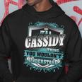 It's A Cassidy Thing You Wouldn't Understand Name Vintage Hoodie Funny Gifts