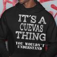 Its A Cuevas Thing You Wouldnt Understand Matching Family Hoodie Funny Gifts
