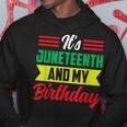 Its Junenth And My Birthday Africa American Black 1865 Hoodie Unique Gifts