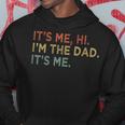 Its Me Hi Im The Dad Its Me Fathers Day Vintage Funny Hoodie Unique Gifts