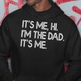 Its Me Hi Im The Dad Its Me Funny Fathers Day Hoodie Unique Gifts