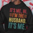 Its Me Hi Im The Husband Its Me Dad Husband Fathers Day Hoodie Unique Gifts