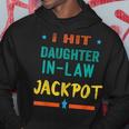 Jackpot Daughter In Law Funny Daughter In Law Hoodie Funny Gifts