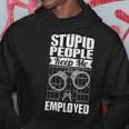 Jailer Prison Guard Stupid People Keep Me Employed Hoodie Unique Gifts