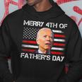 Joe Biden Merry 4Th Of Fathers Day Funny 4Th Of July Us Flag Hoodie Unique Gifts