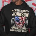 Johnson Name Gift Im The Crazy Johnson Hoodie Funny Gifts