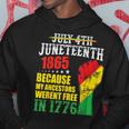 Junenth 1865 July 4Th Because My Ancestors Werent Free Hoodie Unique Gifts