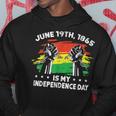 Junenth Fist June 19Th 1865 Is My Independence Day Hoodie Unique Gifts