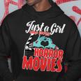 Just A Girl Who Loves Horror Movies And Chill A Scream Queen Movies Hoodie Unique Gifts