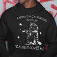 Karma Is A Cat Purring In My Lap Cause It Loves Me Cat Lover Hoodie Unique Gifts