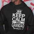 Keep Calm And Grandad Will Fix It Funny Grandpa Dad Men Gift Hoodie Unique Gifts