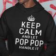 Keep Calm And Let Pop Pop Handle It Grandpa Gift Men Hoodie Unique Gifts