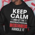 Keep Calm And Let The Instructional er Handle It Png Hoodie Unique Gifts