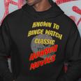 Known To Binge Watch Classic Horror Movies Movies Hoodie Unique Gifts