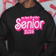 Last First Day Class Of 2024 Funny Seniors 2024 Hoodie Funny Gifts