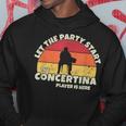 Let The Party Start The Concertina Player Is Here Concertina Hoodie Unique Gifts