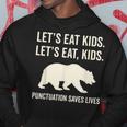 Lets Eat Kids Punctuation Saves Lives Bear Hoodie Funny Gifts
