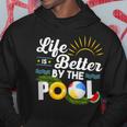 Life Is Better At The Pool Summer Vacation Summer Party Hoodie Unique Gifts