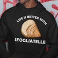 Life Is Better With Sfogliatelle | Italian Pastry Graphic Hoodie Unique Gifts