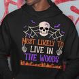 Most Likely To Live In The Woods Spooky Skull Halloween Hoodie Unique Gifts
