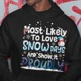 Most Likely To Love Snow Days And Show It Proudly Xmas Hoodie Unique Gifts