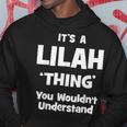 Lilah Thing Name Funny Hoodie Unique Gifts