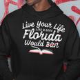 Live Your Life Like A Book Florida Would Ban Lgbtq Pride Hoodie Unique Gifts