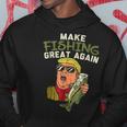 Make Fishing Great Again Trump Funny Fisherman Angler Gift Hoodie Unique Gifts